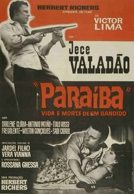 Параиба, жизнь и смерть злодея (1966)