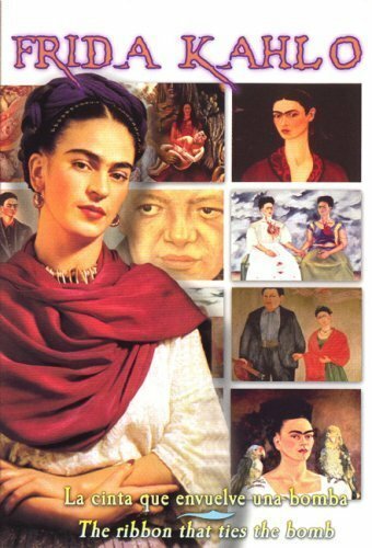 Frida Kahlo: A Ribbon Around a Bomb (1992)