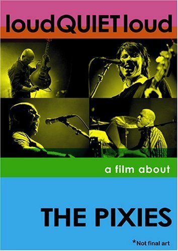 громкоТИХОгромко: Фильм о Pixies (2006)